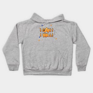 I can I will Kids Hoodie